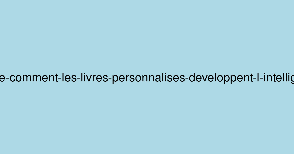 Au-delà de l'histoire : Comment les livres personnalisés développent l'intelligence émotionnelle chez les enfants