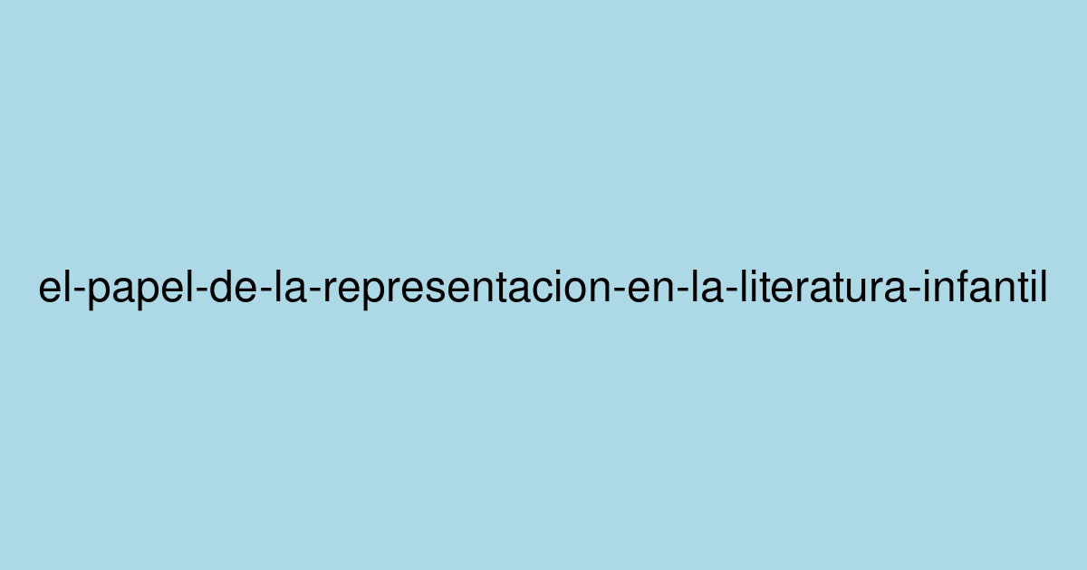 El papel de la representación en la literatura infantil: Por qué es importante que se vean a sí mismos